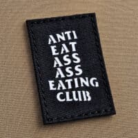 Anti Eat Ass Ass Eating Club Funny Laser Patch